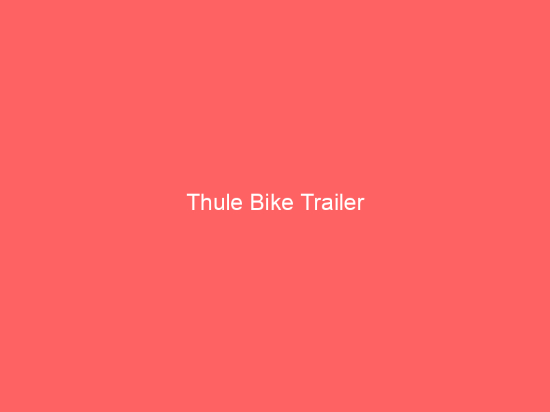 Thule Bike Trailer