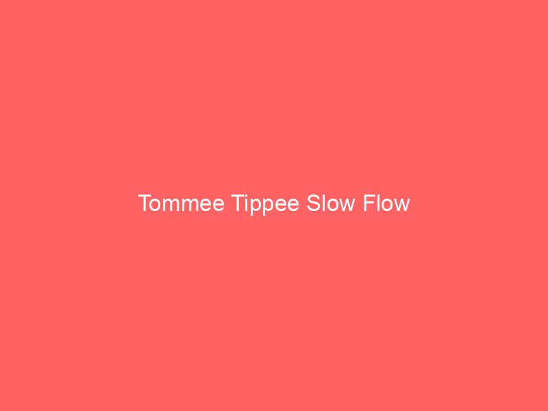 Tommee Tippee Slow Flow