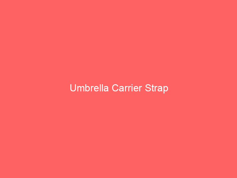 Umbrella Carrier Strap