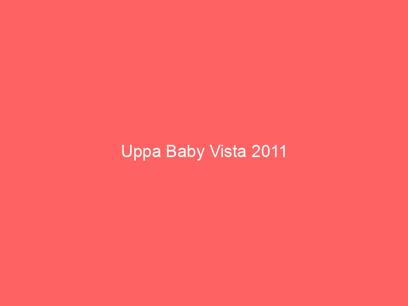 Uppa Baby Vista 2011