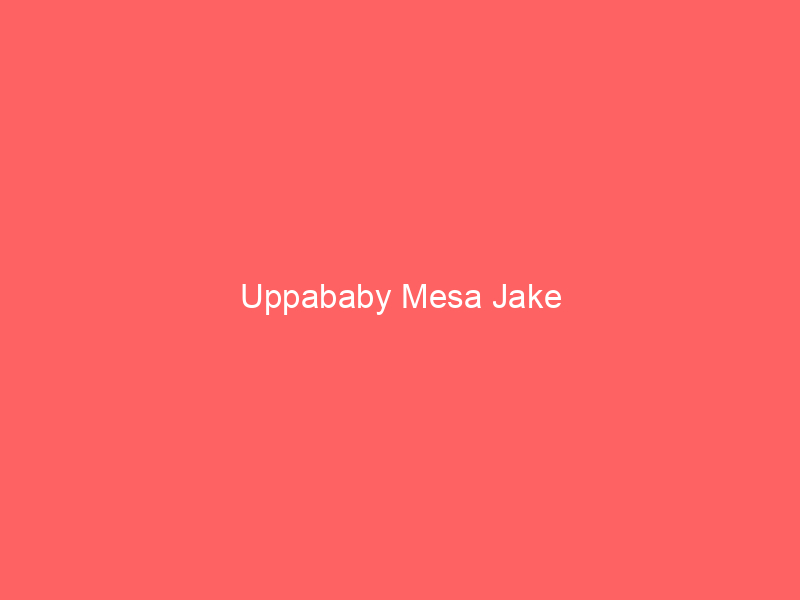 Uppababy Mesa Jake