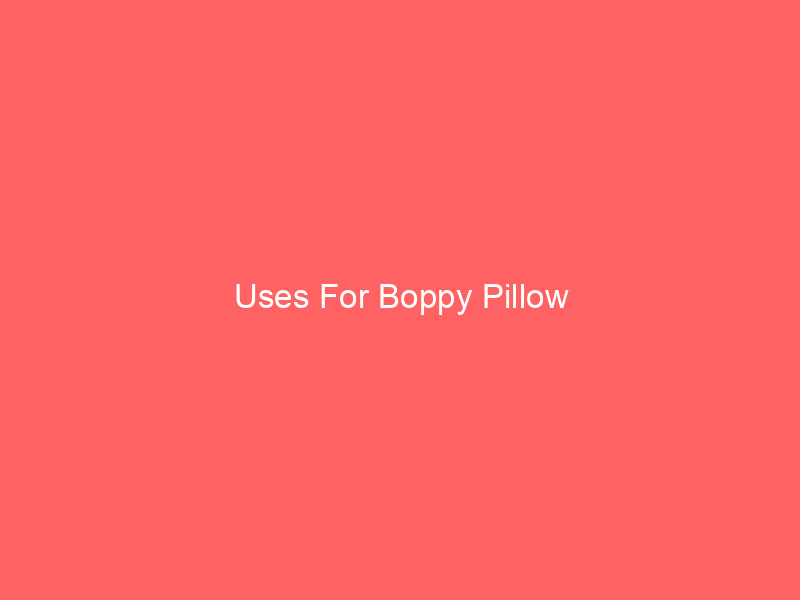 Uses For Boppy Pillow