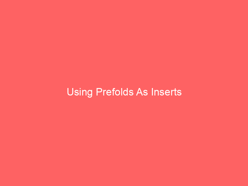 Using Prefolds As Inserts
