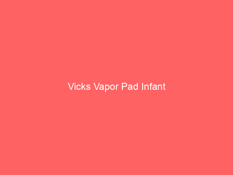 Vicks Vapor Pad Infant