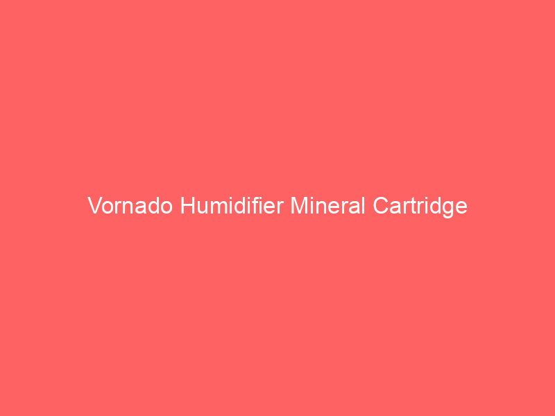 Vornado Humidifier Mineral Cartridge