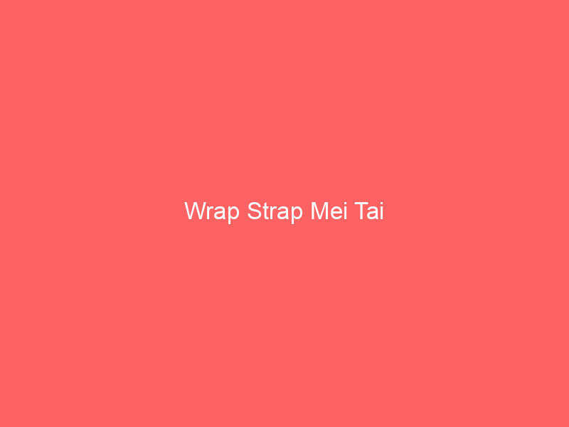Wrap Strap Mei Tai
