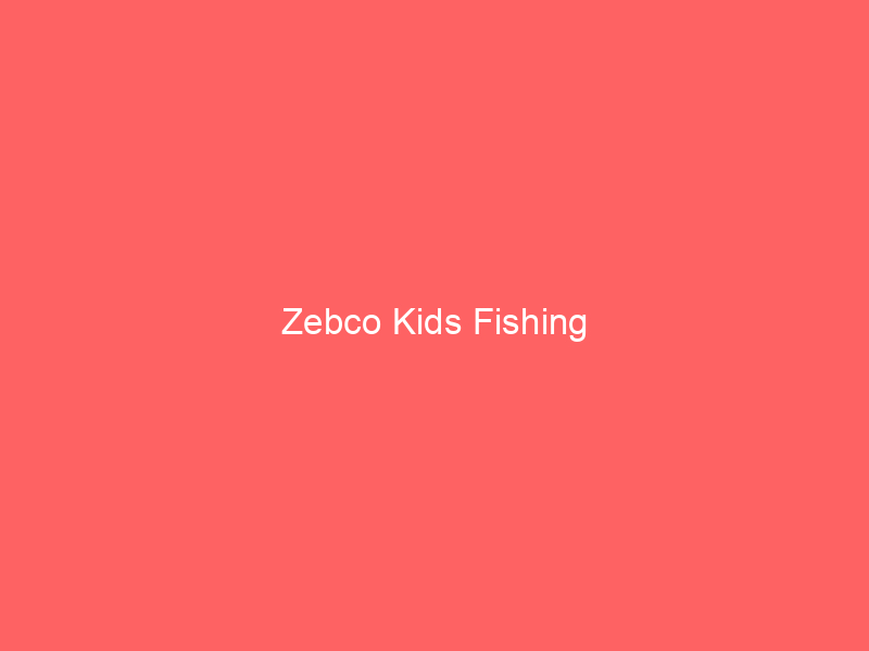 Zebco Kids Fishing